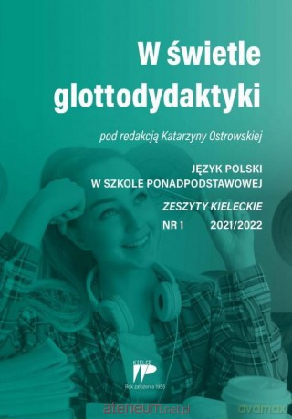 W świetle glottodydaktyki JPSPP 1 2021/2022 - Katarzyna Ostrowska [KSIĄŻKA]