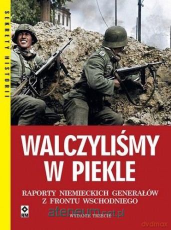 Walczyliśmy w piekle - Peter Tsouras [KSIĄŻKA]
