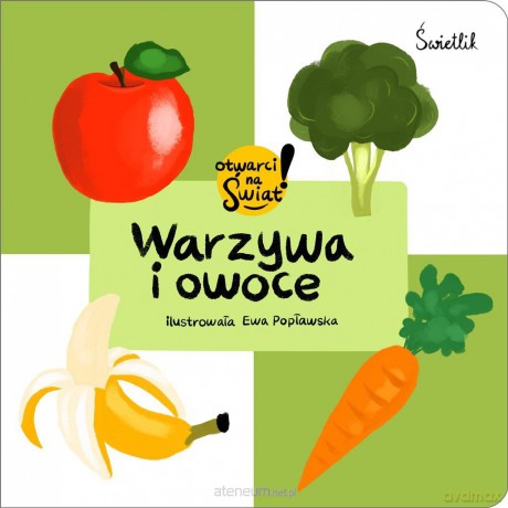 Warzywa i owoce. Otwarci na świat! - Małgorzata Korbiel, Ewa Popławska [KSIĄŻKA]