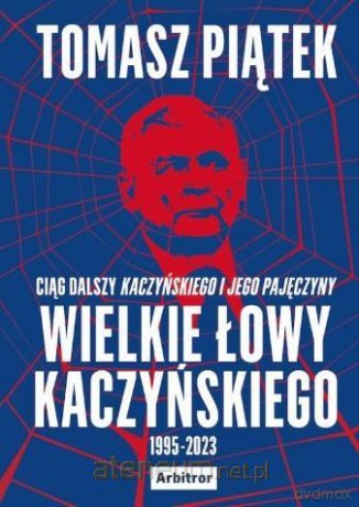 Wielkie łowy Kaczyńskiego - Tomasz Piątek [KSIĄŻKA]