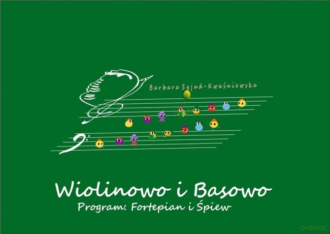 Wiolinowo i Basowo, program: Fortepian i Śpiew - Barbara Syjud-Kwaśniewska [KSIĄŻKA]
