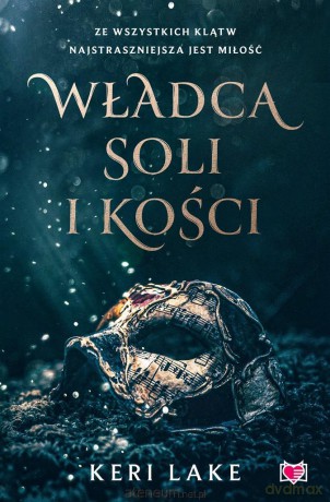Władca soli i kości - Keri Lake, Anna Mazur, Magdalena Kawka, Katarzyna Kusojć [KSIĄŻKA]