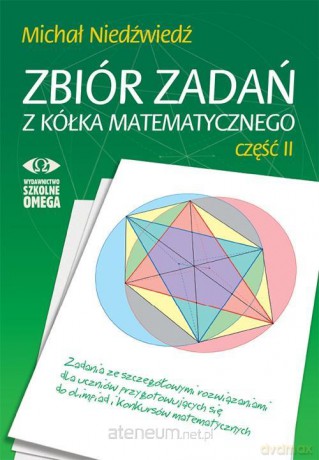 Zbiór zadań z kółka matematycznego cz.2 - Michał Niedżwiedż [KSIĄŻKA]