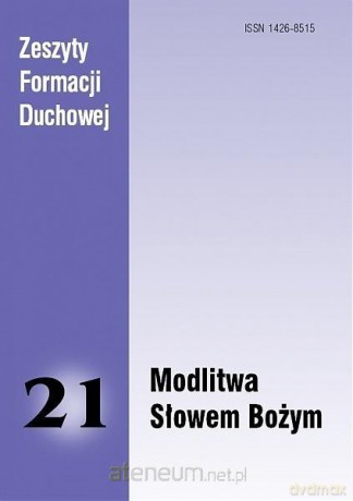 Zeszyty Formacji Duchowej nr 21 Modlitwa Słowem... [KSIĄŻKA]