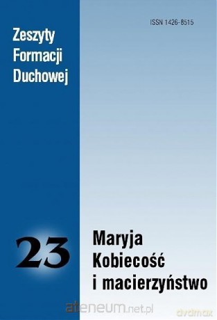 Zeszyty Formacji Duchowej nr 23 Maryja... [KSIĄŻKA]
