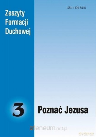 Zeszyty Formacji Duchowej nr 3 Poznać Jezusa [KSIĄŻKA]