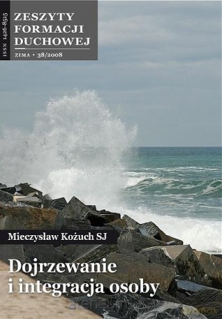Zeszyty Formacji Duchowej nr 38 Dojrzewanie... - Mieczysław Kożuch SJ [KSIĄŻKA]