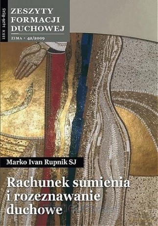 Zeszyty Formacji Duchowej nr 42 Rachunek... - Marko Ivan Rupnik SJ [KSIĄŻKA]