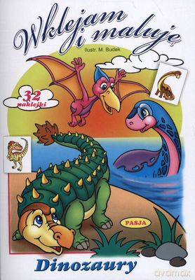 Wklejam I Maluję Dinozury [KSIĄŻKA]