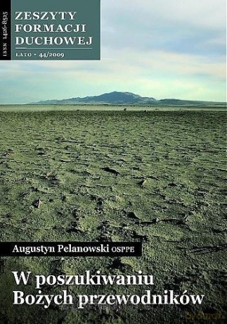 Zeszyty Formacji Duchowej nr 44 W poszukiwaniu... - o. Augustyn Pelanowski OSPPE [KSIĄŻKA]