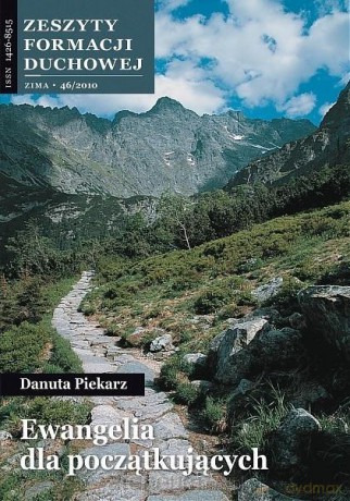 Zeszyty Formacji Duchowej nr 46 Ewangelia dla... - Danuta Piekarz [KSIĄŻKA]