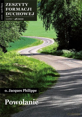 Zeszyty Formacji Duchowej nr 48 Powołanie - o. Jacques Philippe [KSIĄŻKA]