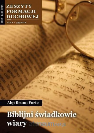 Zeszyty Formacji Duchowej nr 54 Biblijni... - Bruno Forte [KSIĄŻKA]