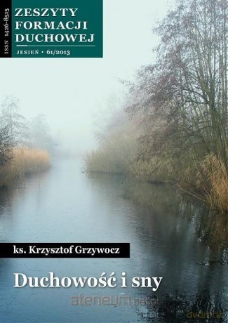 Zeszyty Formacji Duchowej nr 61 Duchowość i sny - ks. Krzysztof Grzywocz [KSIĄŻKA]