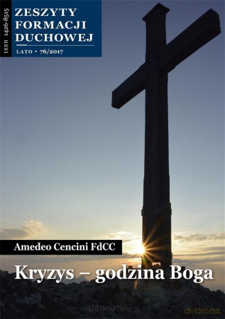 Zeszyty Formacji Duchowej nr 76 Kryzys... - Amedeo Cencini FdCC [KSIĄŻKA]