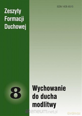 Zeszyty Formacji Duchowej nr 8 Wychowanie do... [KSIĄŻKA]