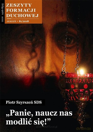 Zeszyty Formacji Duchowej nr 81 Panie naucz nas... - ks. Piotr Szyrszeń SDS [KSIĄŻKA]