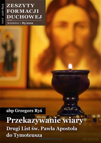 Zeszyty Formacji Duchowej nr 83 Przekazywanie... - abp Grzegorz Ryś [KSIĄŻKA]