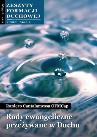 Zeszyty Formacji Duchowej nr 85 Rady ewangeliczne - o. Raniero Cantalamessa [KSIĄŻKA]