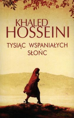 Tysiąc Wspaniałych Słońc - Khaled Hosseini [KSIĄŻKA]
