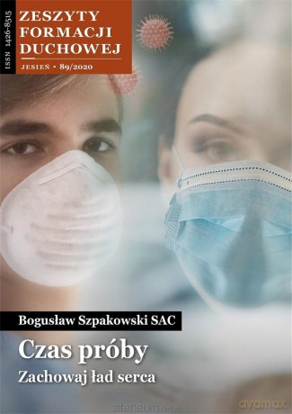 Zeszyty Formacji Duchowej nr 89 Czas próby... - Bogusław Szpakowski SAC [KSIĄŻKA]