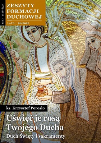 Zeszyty Formacji Duchowej nr 96 Uświęć je rosą... - Krzysztof Porosło [KSIĄŻKA]