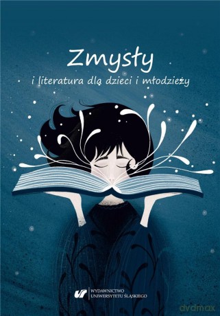 Zmysły i literatura dla dzieci i młodzieży - Bernadeta Niesporek-Szamburska, Małgorzata Wójcik-Dudek [KSIĄŻKA]