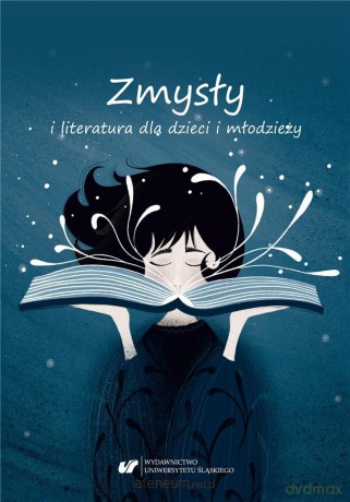 Zmysły i literatura dla dzieci i młodzieży - Bernadeta Niesporek-Szamburska, Małgorzata Wójcik-Dudek [KSIĄŻKA]