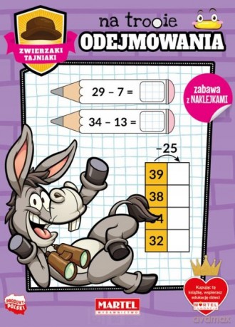 Zwierzaki tajniaki. Na tropie odejmowania.. [KSIĄŻKA]