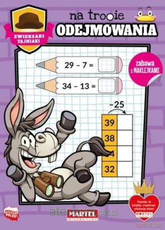 Zwierzaki tajniaki. Na tropie odejmowania.. [KSIĄŻKA]