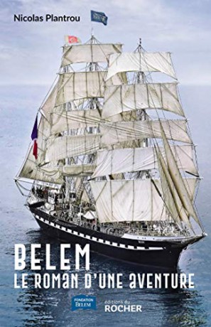 ARMADA 2023 - BELEM Le roman d'une aventure - Livre