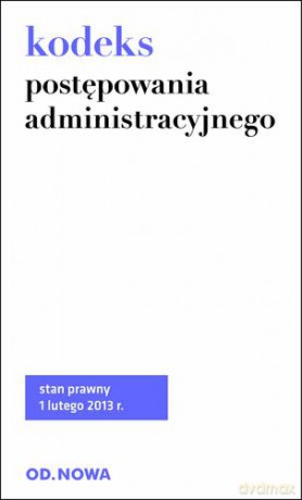 Kodeks Postępowania Administracyjnego 1.02.2013 - Lech Krzyżanowski [KSIĄŻKA]