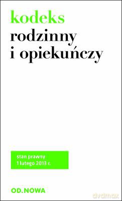 Kodeks Rodzinny I Opiekuńczy 1.02.2013 - Lech Krzyżanowski [KSIĄŻKA]