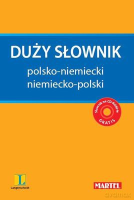 Duży Słownik Niemiecko-Polski Polsko-Niemiecki - Martel [KSIĄŻKA]