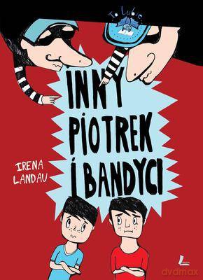 Inny Piotrek I Bandyci - Irena Landau [KSIĄŻKA]