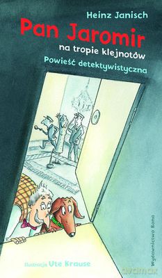 Pan Jaromir Na Tropie Klejnotów - Joanna Borycka-Zakrzewska [KSIĄŻKA]