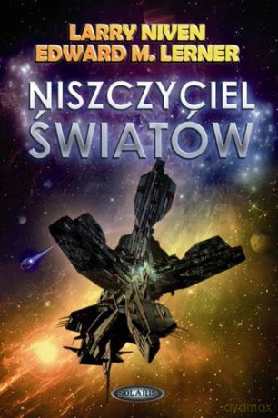 Niszczyciel Światów - Larry Niven, Edward M. Lerner [KSIĄŻKA]