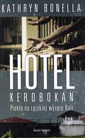 Hotel Kerobokan - Kathryn Bonella [KSIĄŻKA]