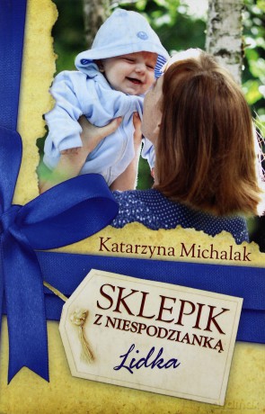 Sklepik Z Niespodzianką Lidka - Katarzyna Michalak [KSIĄŻKA]
