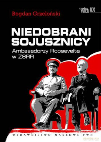 Niedobrani Sojusznicy - Bogdan Grzeloński [KSIĄŻKA]