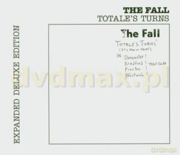 The Fall: Totale's Turns (It's Now Or Never) [CD]
