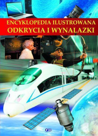 Encyklopedia Ilustrowana Odkrycia I Wynalazki [KSIĄŻKA]