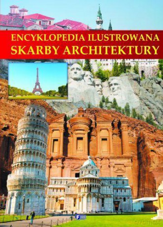 Encyklopedia Ilustrowana Skarby Architektury [KSIĄŻKA]