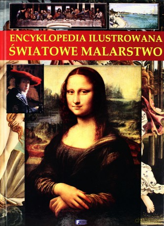 Encyklopedia Ilustrowana Światowe Malarstwo [KSIĄŻKA]