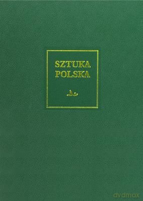 Sztuka Polska Tom 4 Wczesny I Dojrzały Barok (Xvii Wiek) [KSIĄŻKA]