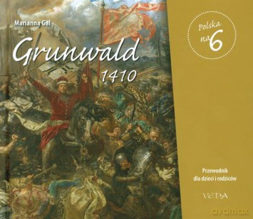 Grunwald 1410 Polska Na 6 - Marianna Gal [KSIĄŻKA]