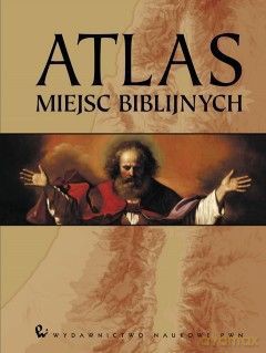 Atlas Miejsc Biblijnych [KSIĄŻKA]