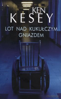 Lot Nad Kukułczym Gniazdem - Ken Kesey [KSIĄŻKA]