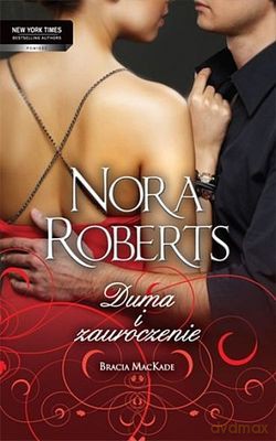 Duma I Zauroczenie - Nora Roberts [KSIĄŻKA]