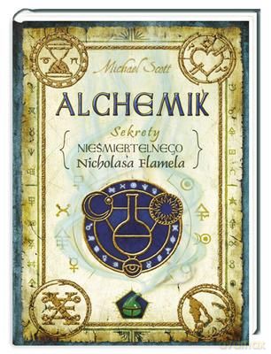 Alchemik Sekrety Nieśmiertelnego Nicolasa Flamela - Michael Scott [KSIĄŻKA]
